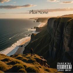 Plus None