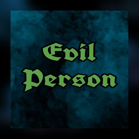 Evil Person