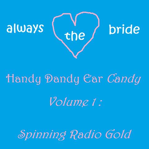 Handy Dandy Ear Candy Volume 1: Spinning Radio Gold