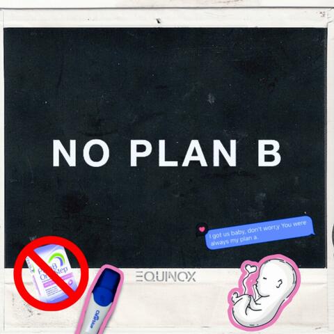 No Plan B
