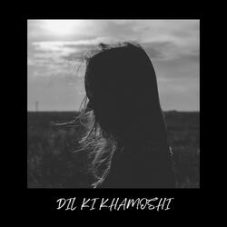 Dil Ki Khamoshi (feat. Zara)