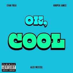 Ok, Cool (feat. Hooper James & Alex Weitzel)