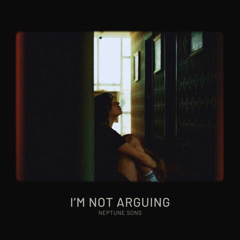 I'm Not Arguing