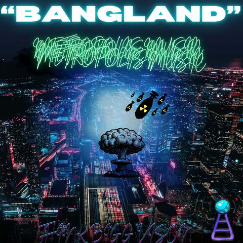 METROPOLIS MUSIC "BANGLAND"