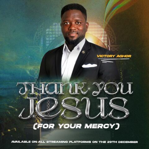 Thank You Jesus (For Your mercy)