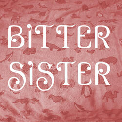 Bitter Sister (cassette & dead)