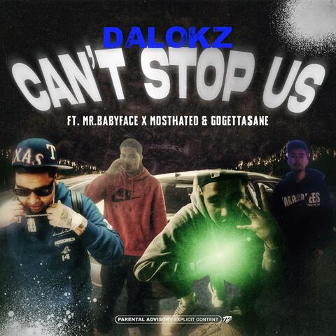 Can't Stop Us (feat. Mr.Babyface, MostHated & GoGetta$ane)