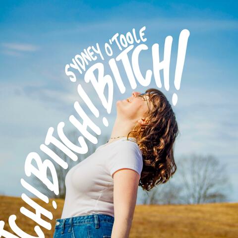 BITCH!