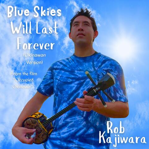 Blue Skies Will Last Forever (Okinawan Version)