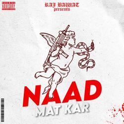 Naad Mat Kar