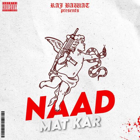 Naad Mat Kar