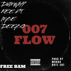 007 FLOW (feat. DUMWAYY KEE)