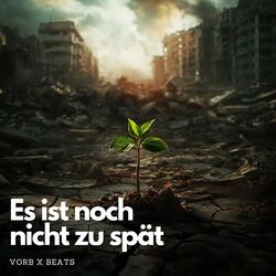 Es ist noch nicht zu spät