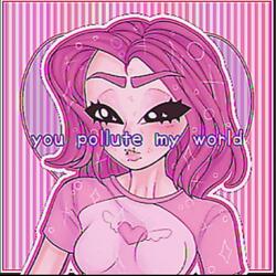 YOU POLLUTE MY WORLD