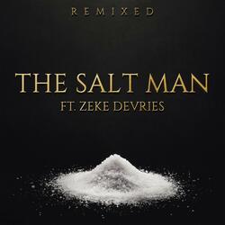 The Salt Man (feat. Zeke Devries) (Remixed)