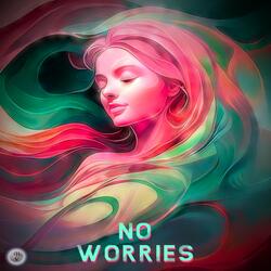 NO WORRIES
