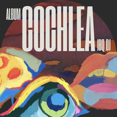 COCHLEA