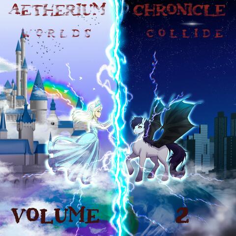 Aetherium Chronicle Worlds Collide Volume 2