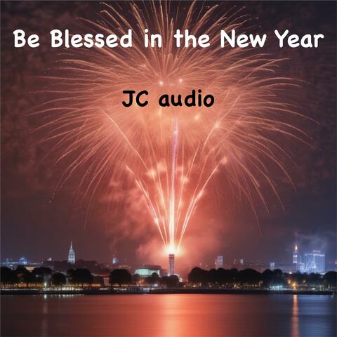 Be Blessed in the New Year
