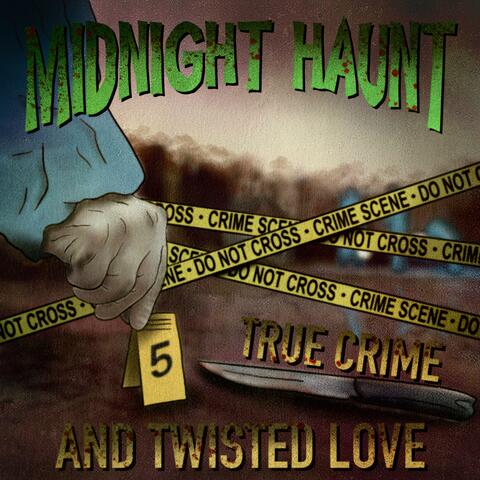 True Crime and Twisted Love