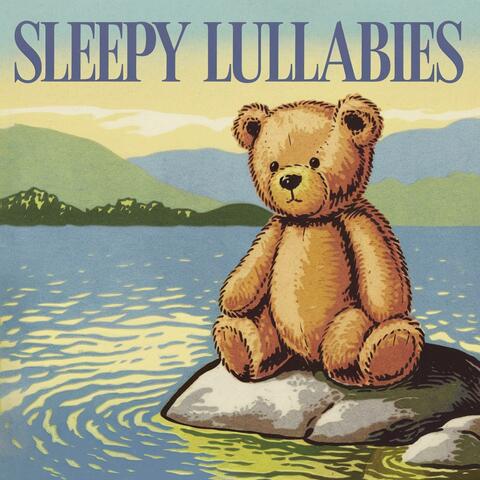 Sleepy Lullabies For Tired Babies