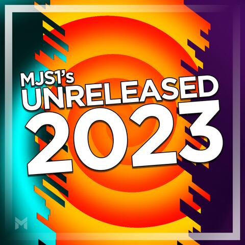MJS1's Unreleased 2023