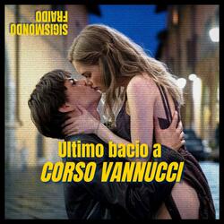 Ultimo bacio a Corso Vannucci