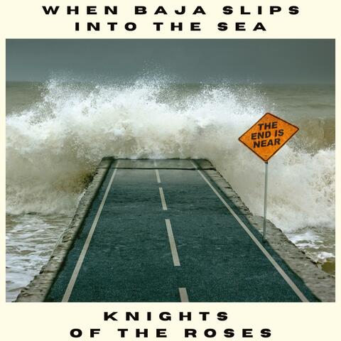 When Baja Slips Into the Sea