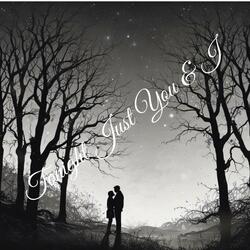 Tonight Just You & I