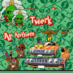 TwerkAnthem (feat. Treneedat)