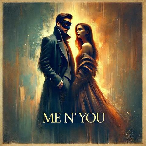 ME N' YOU