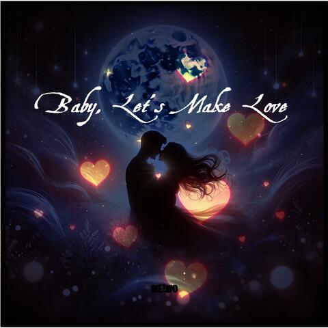 Baby, Let's Make Love