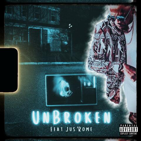 Un Broken (feat. Jus’ Rome)