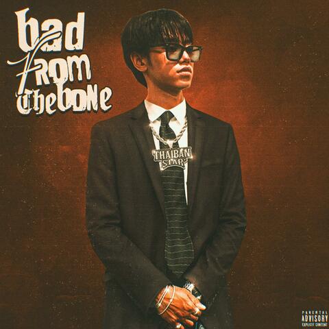 Bad From The Bones