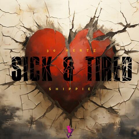 Sick & Tired