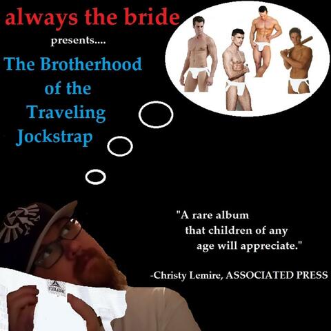 The Brotherhood Of The Traveling Jockstrap