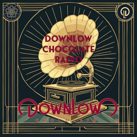 DownLow Chocolate Radio