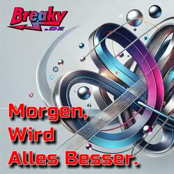 Morgen wird Alles Besser!
