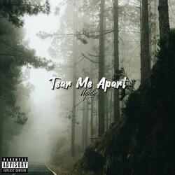 tear me apart