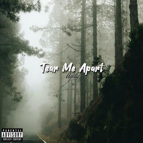 tear me apart