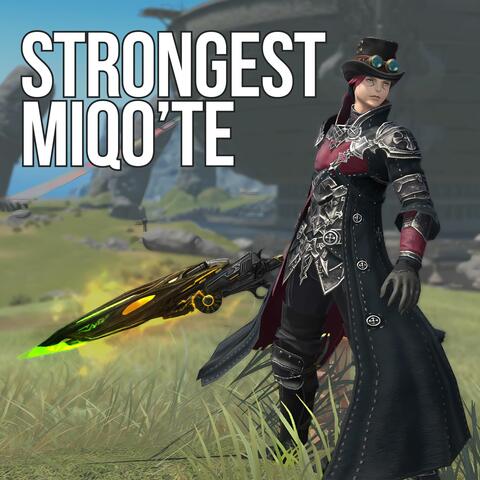 Strongest Miqo'te (Hero of Eorzea)