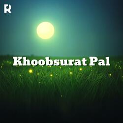 Khoobsurat Pal | A Romantic Journey of Love, Dance, and Dreams | Emotional Hindi SongKhoobsurat Pal