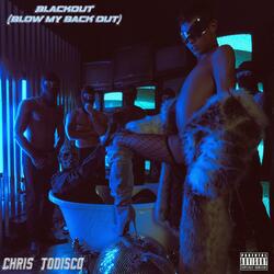 Blackout (Blow My Back Out)