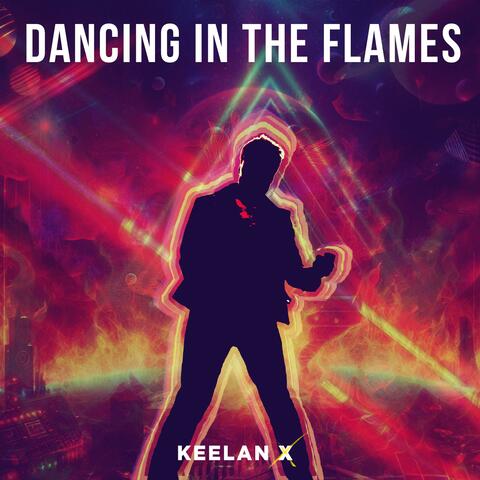 Dancing in The Flames