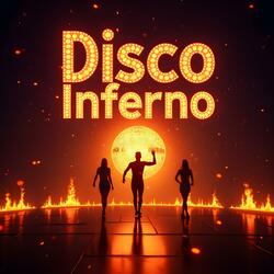 Disco Inferno