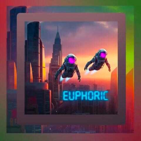 EUPHORIC