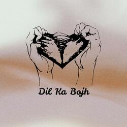 Dil Ka Bojh