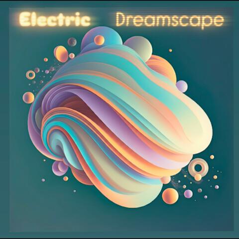 Electric Dreamscape