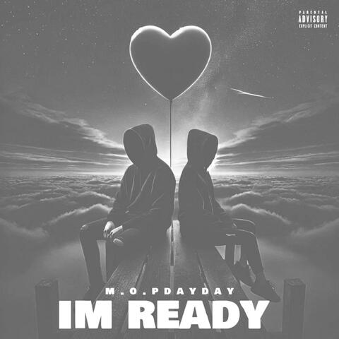 Im ready