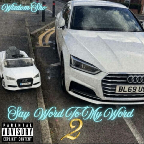 SAY WORD TO MY WORD 2